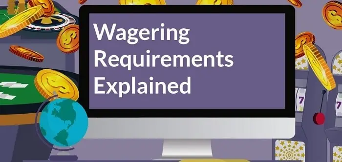 Wagering Requirements in Online Casino 